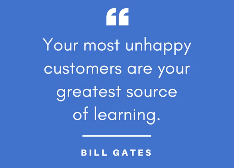 Quote card: “Your most unhappy customers are your greatest source of learning.” — Bill Gates
